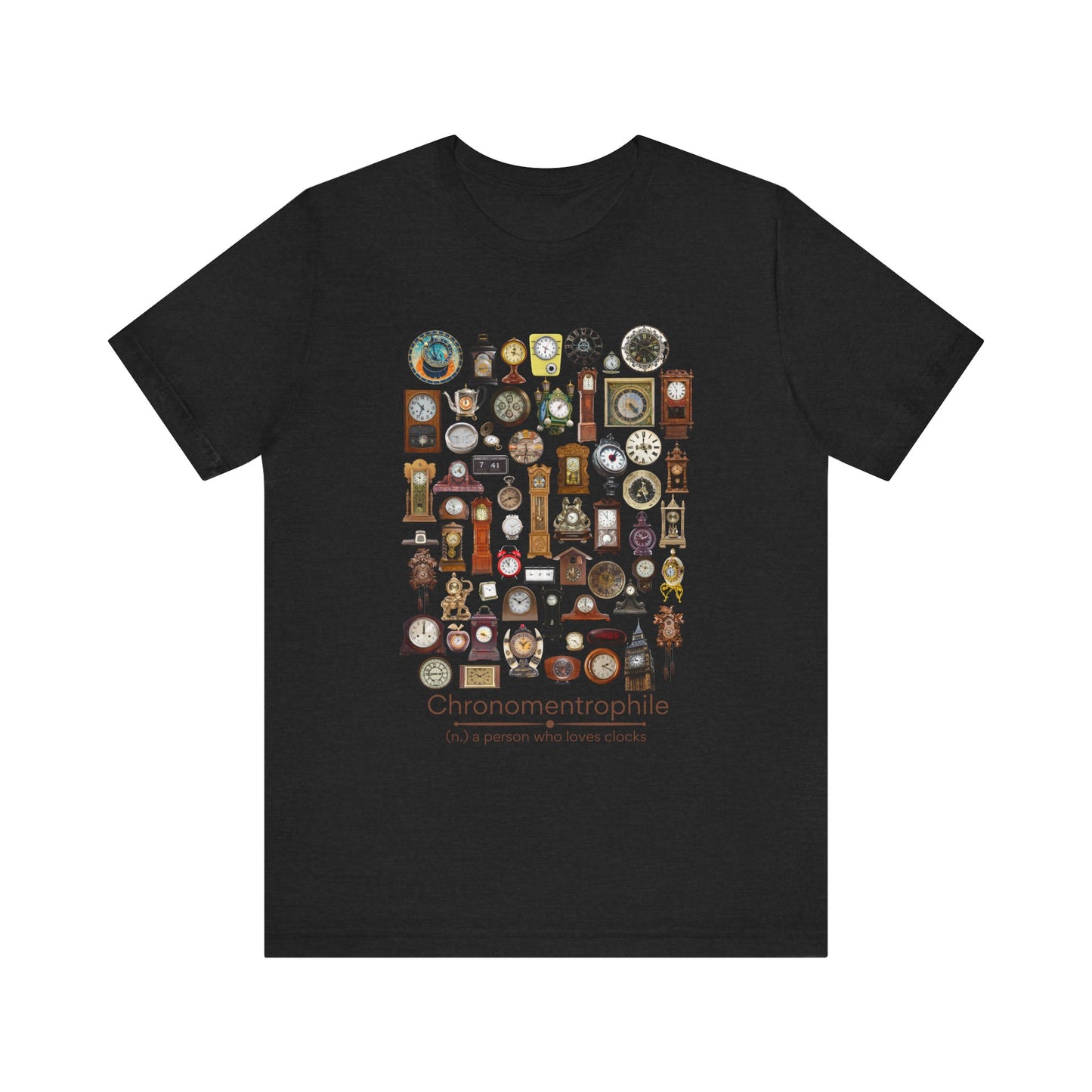 Chronomentrophile (Realistic) - clock lover T-shirt