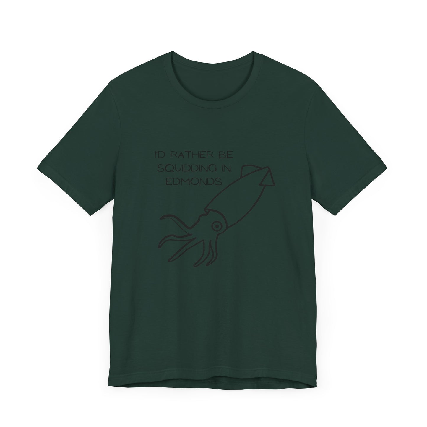 Squidding in Edmonds T-shirt