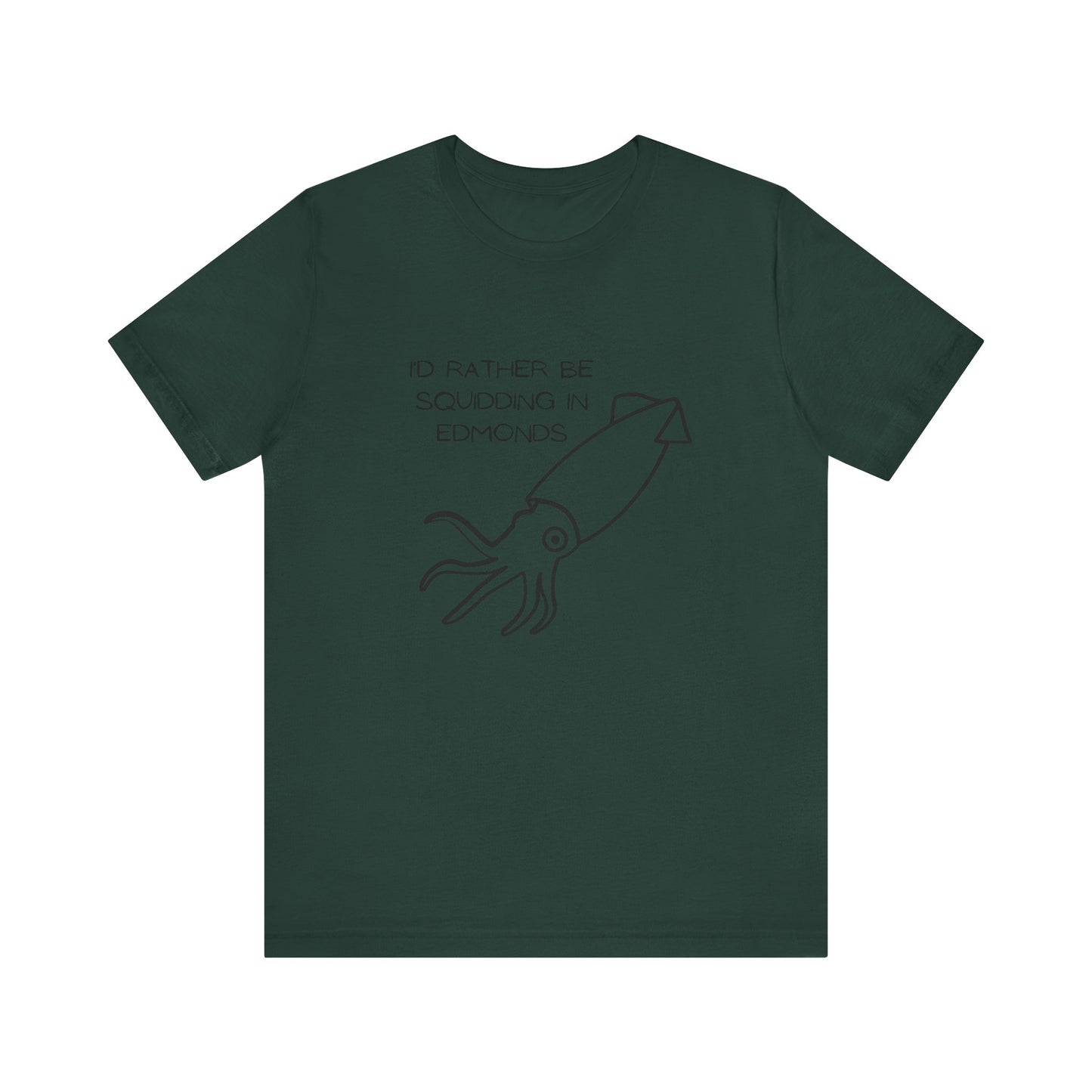 Squidding in Edmonds T-shirt