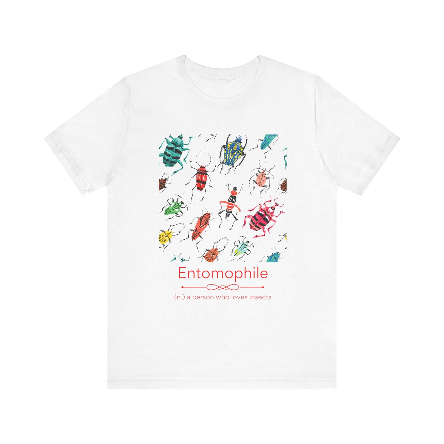 Entomophile - lover of insects T-shirt