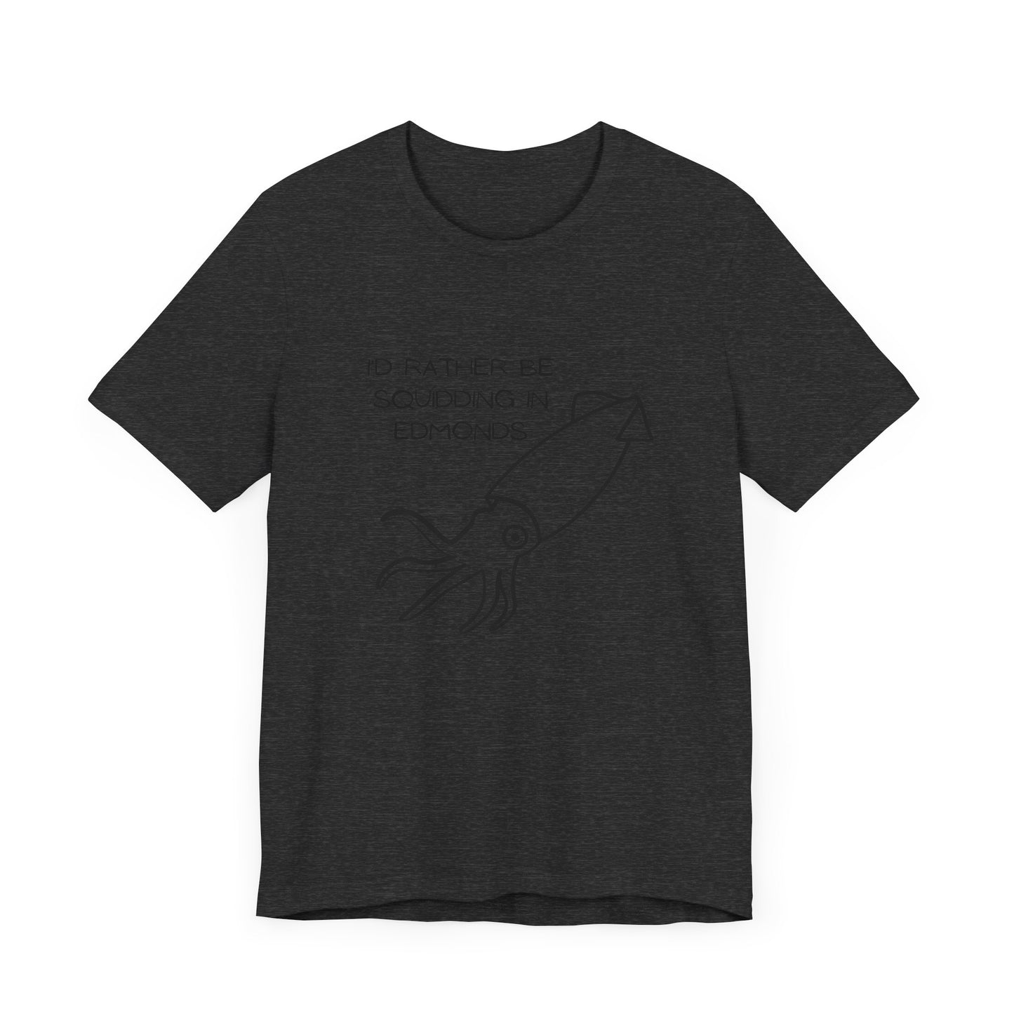 Squidding in Edmonds T-shirt