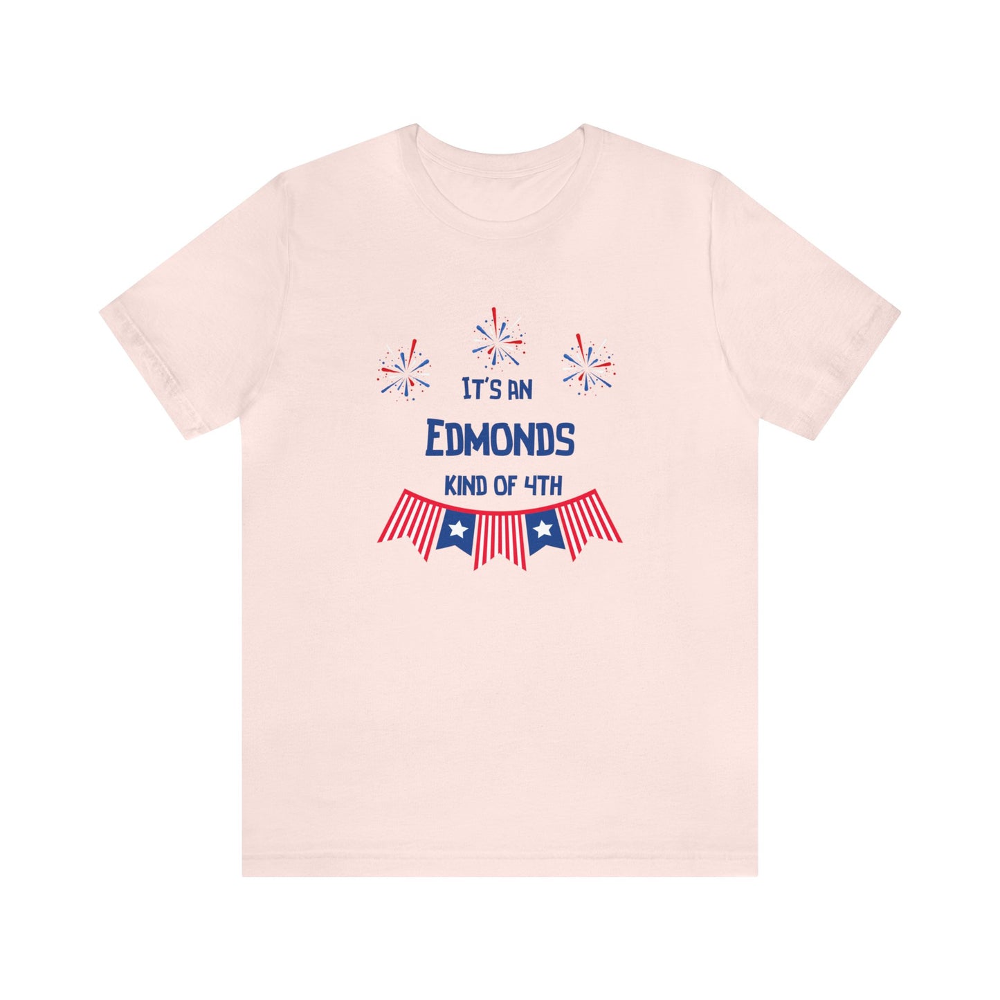 Edmonds Kind of Fourth T-shirt