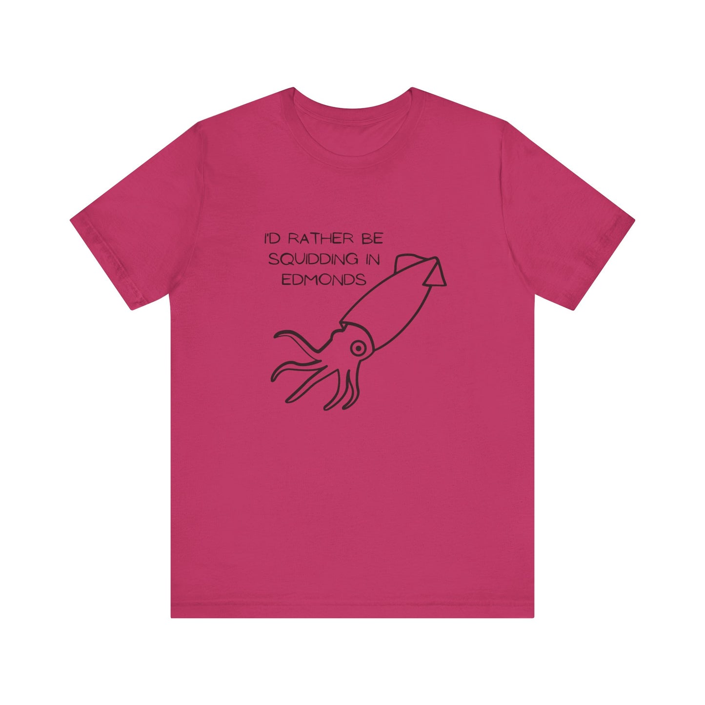 Squidding in Edmonds T-shirt