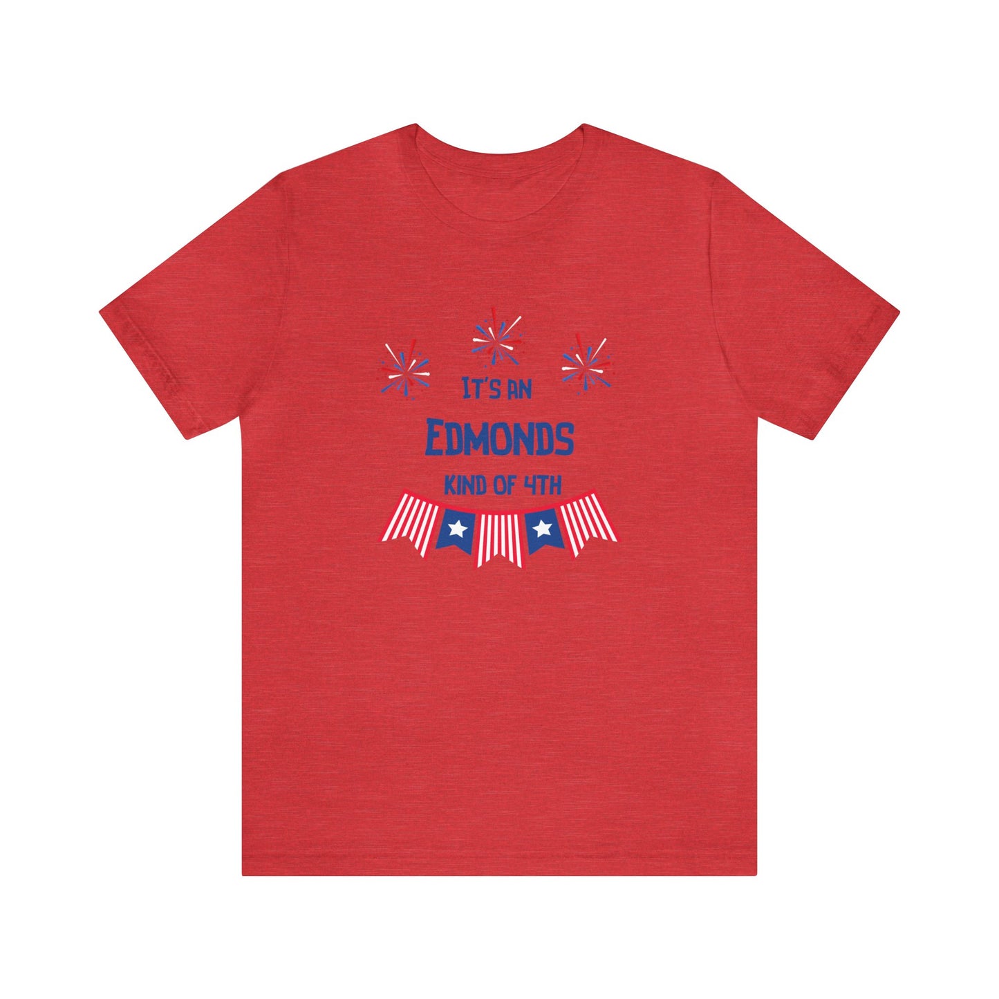 Edmonds Kind of Fourth T-shirt