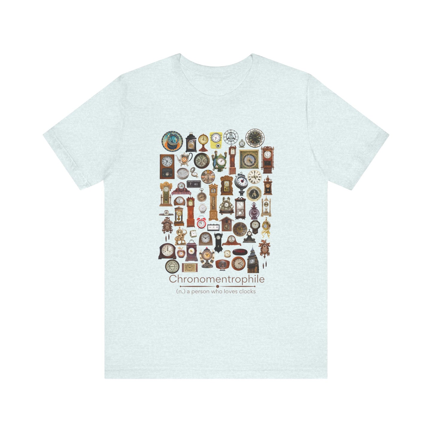 Chronomentrophile (Realistic) - clock lover T-shirt
