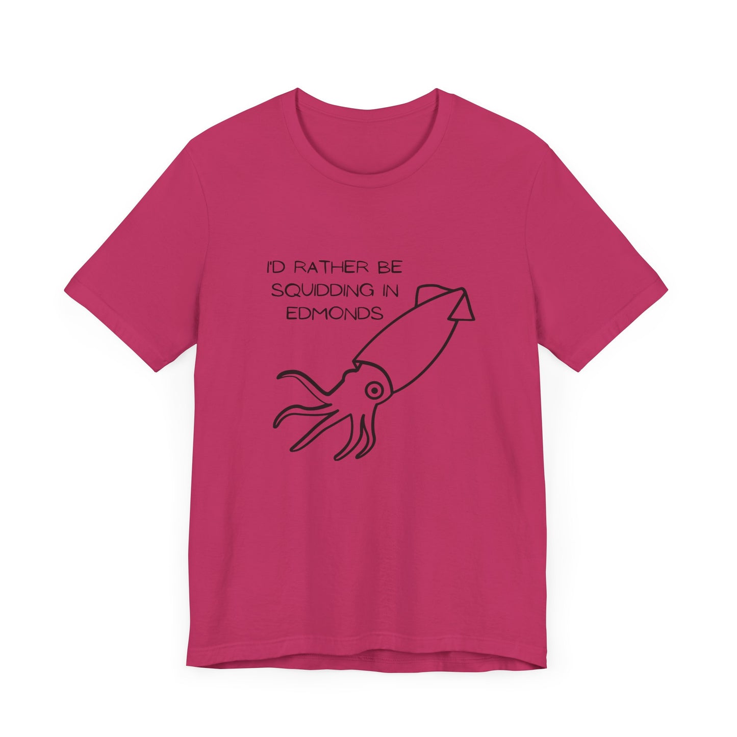 Squidding in Edmonds T-shirt