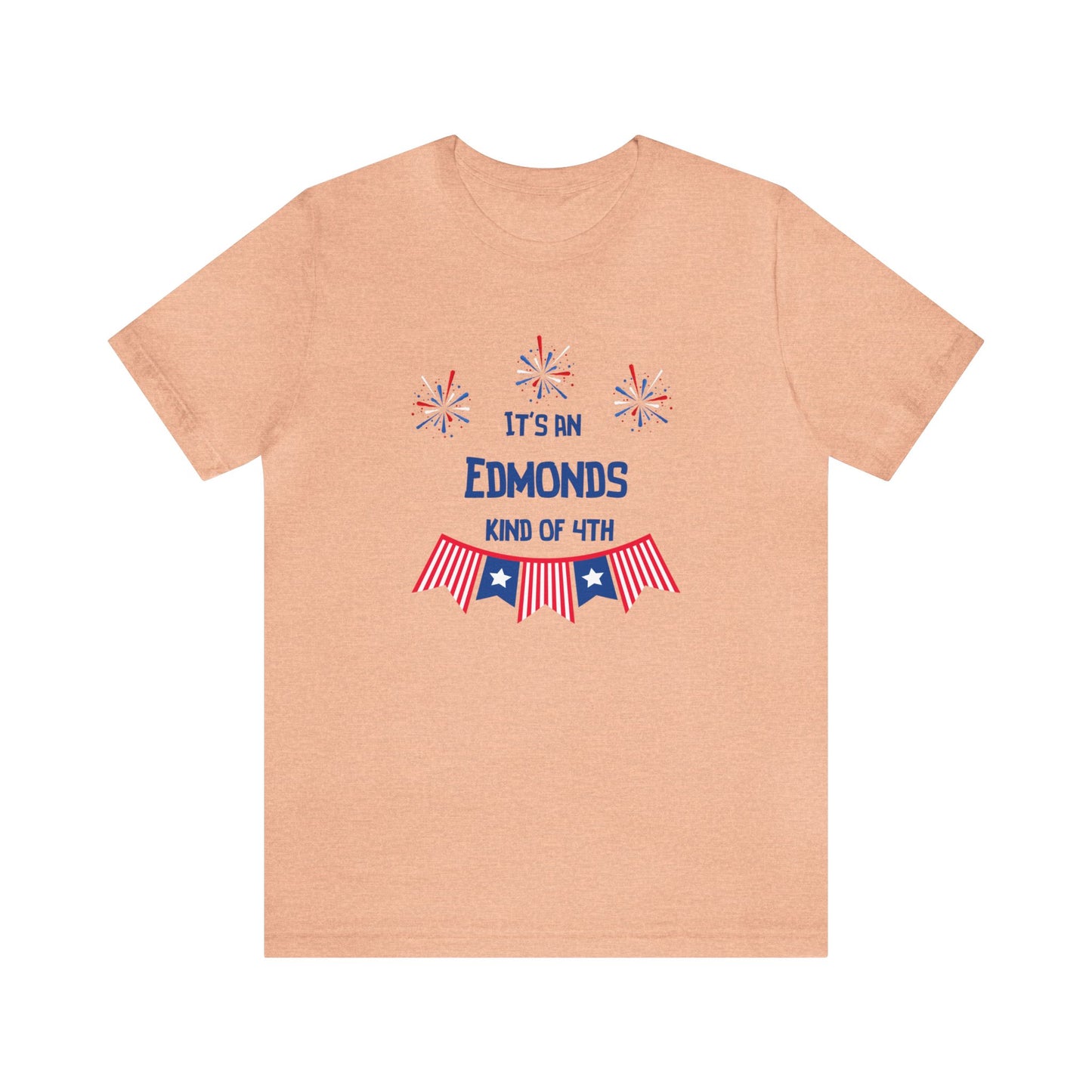 Edmonds Kind of Fourth T-shirt