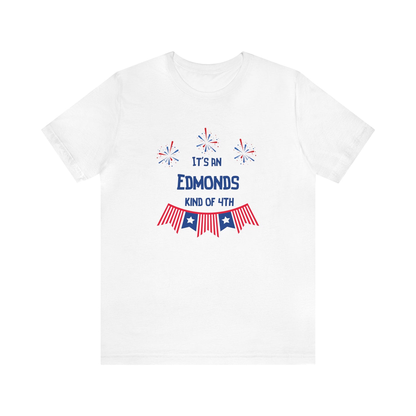 Edmonds Kind of Fourth T-shirt