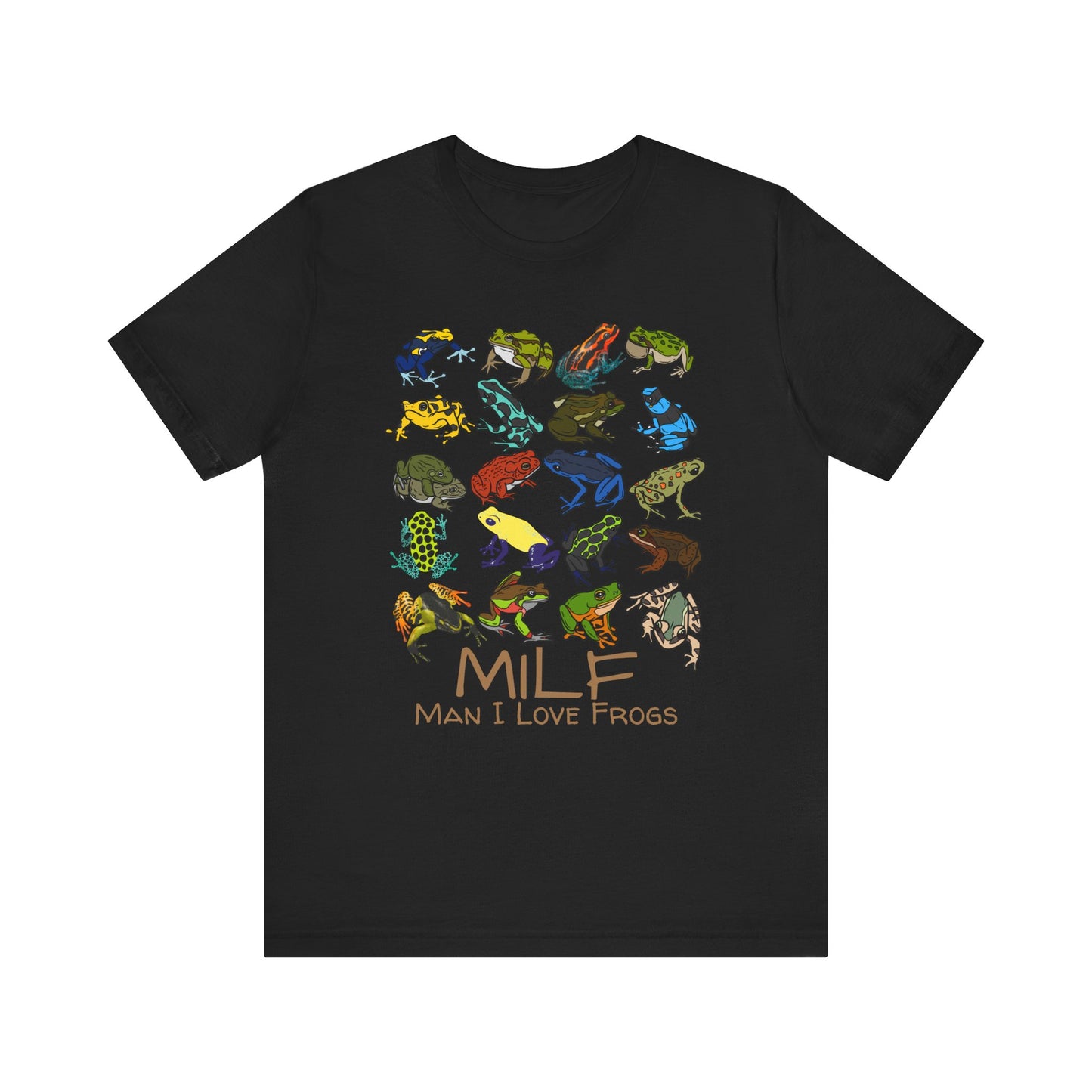 Man I Love Frogs (MILF) T-shirt