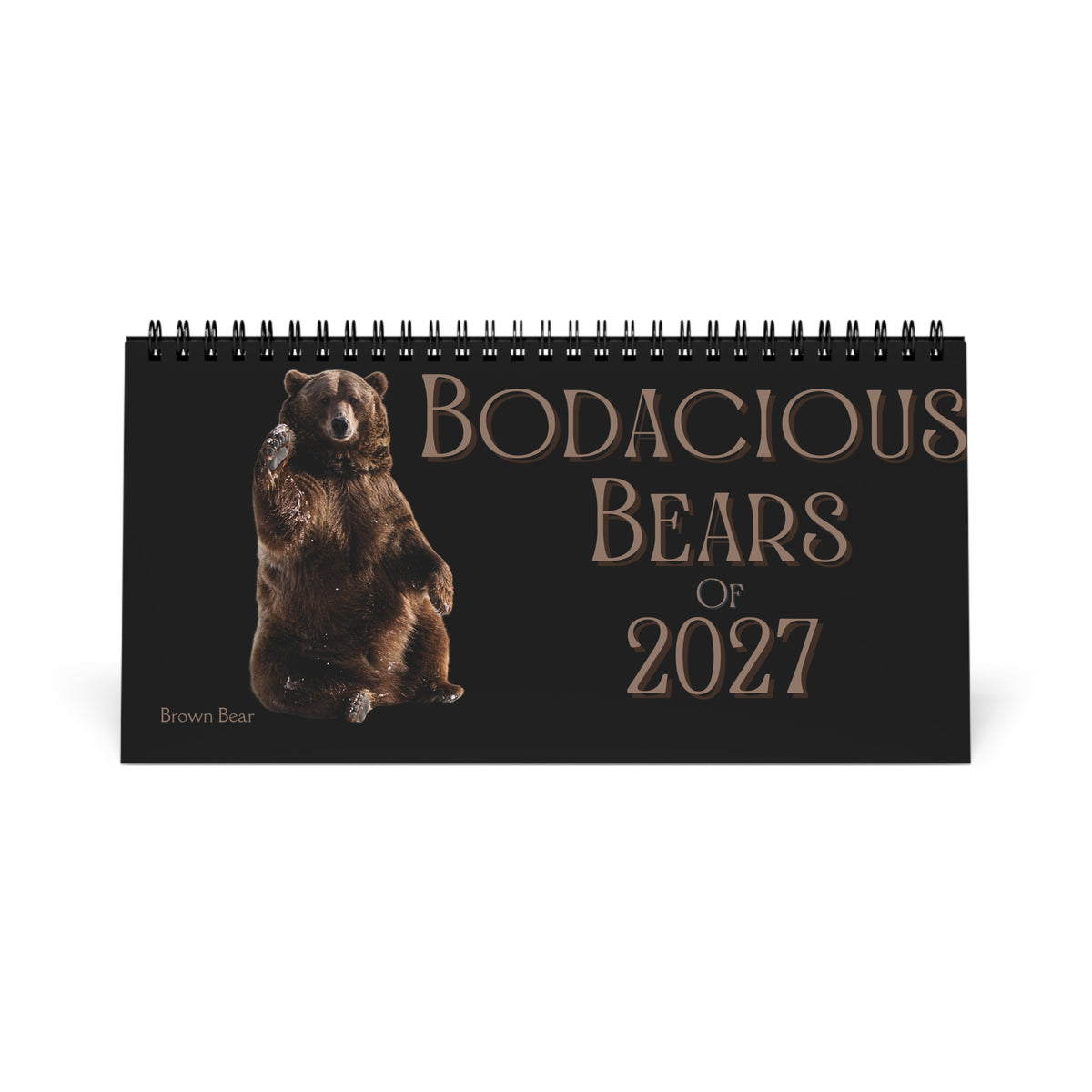Bodacious Bears of 2027 Desktop Calendar