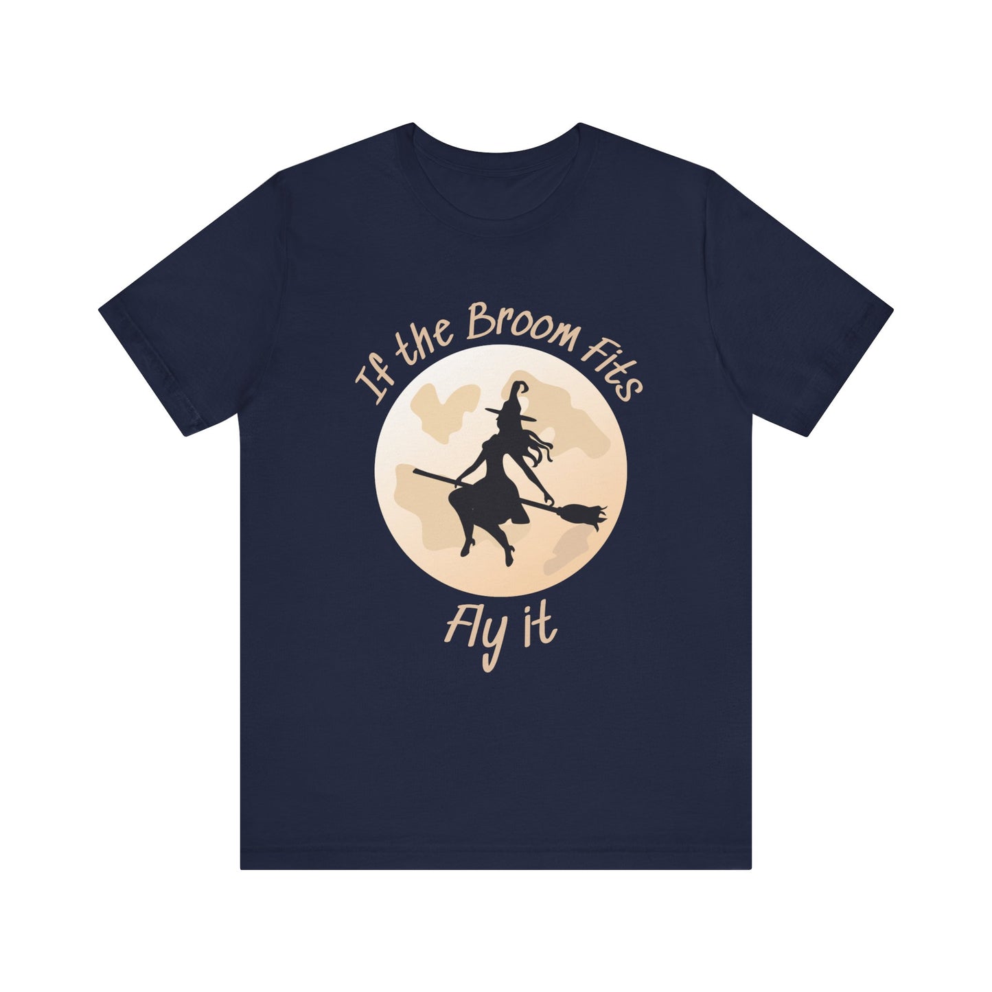 If the Broom Fits Fly It T-shirt