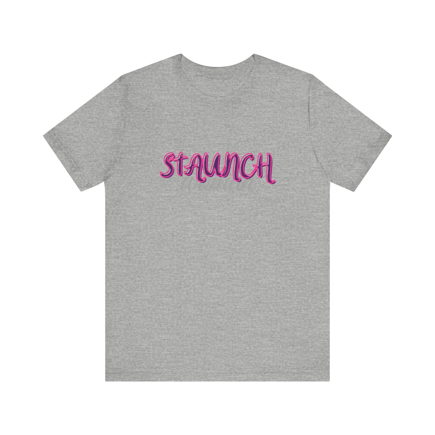 Staunch Woman T-shirt (Unisex)