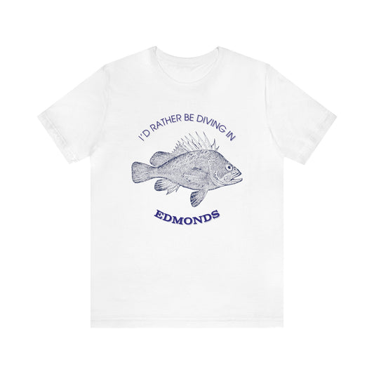I'd Rather Be Diving in Edmonds T-shirt