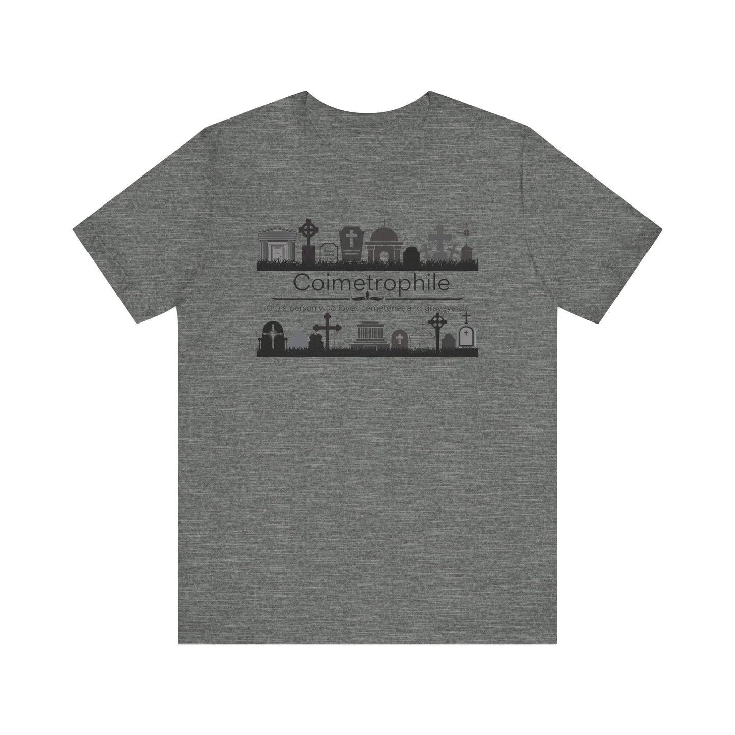 Coimetrophile II - cemetery and graveyard lover T-shirt