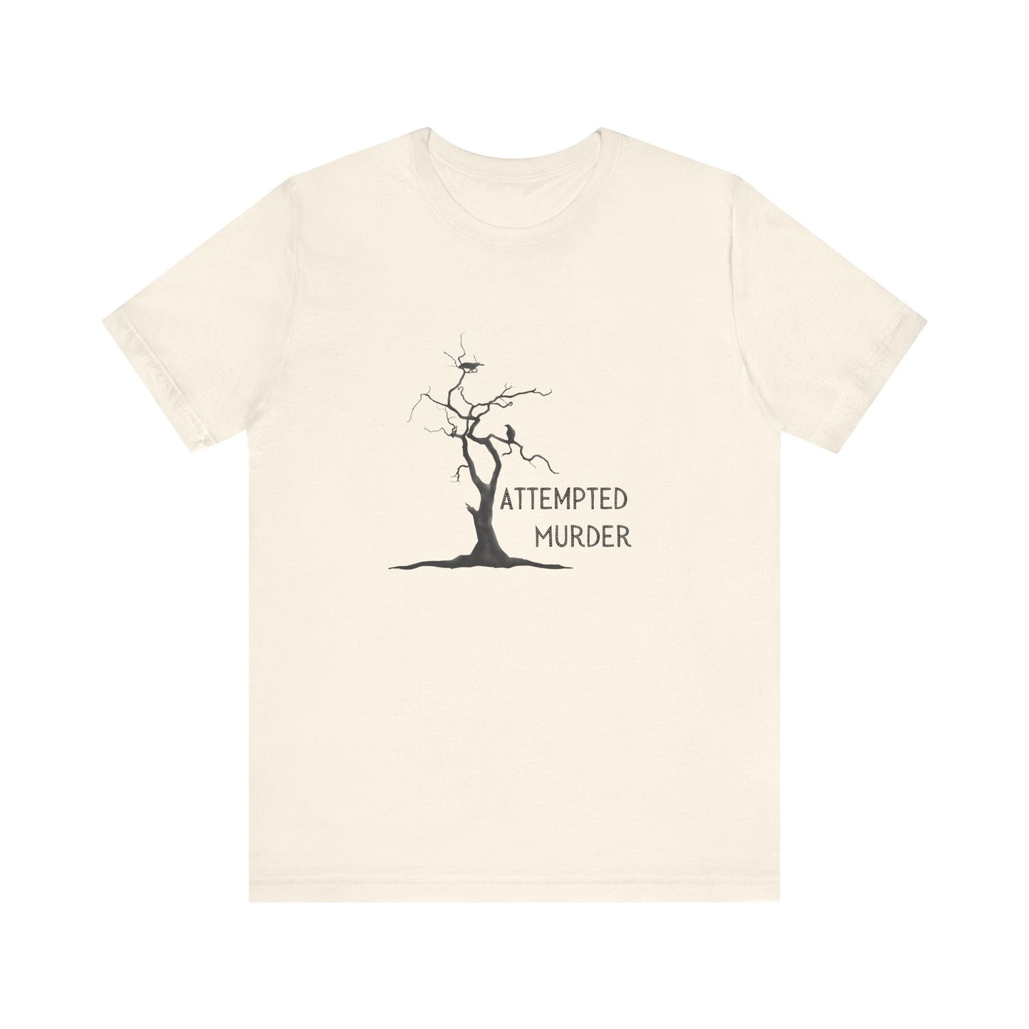 Attempted Murder T-shirt