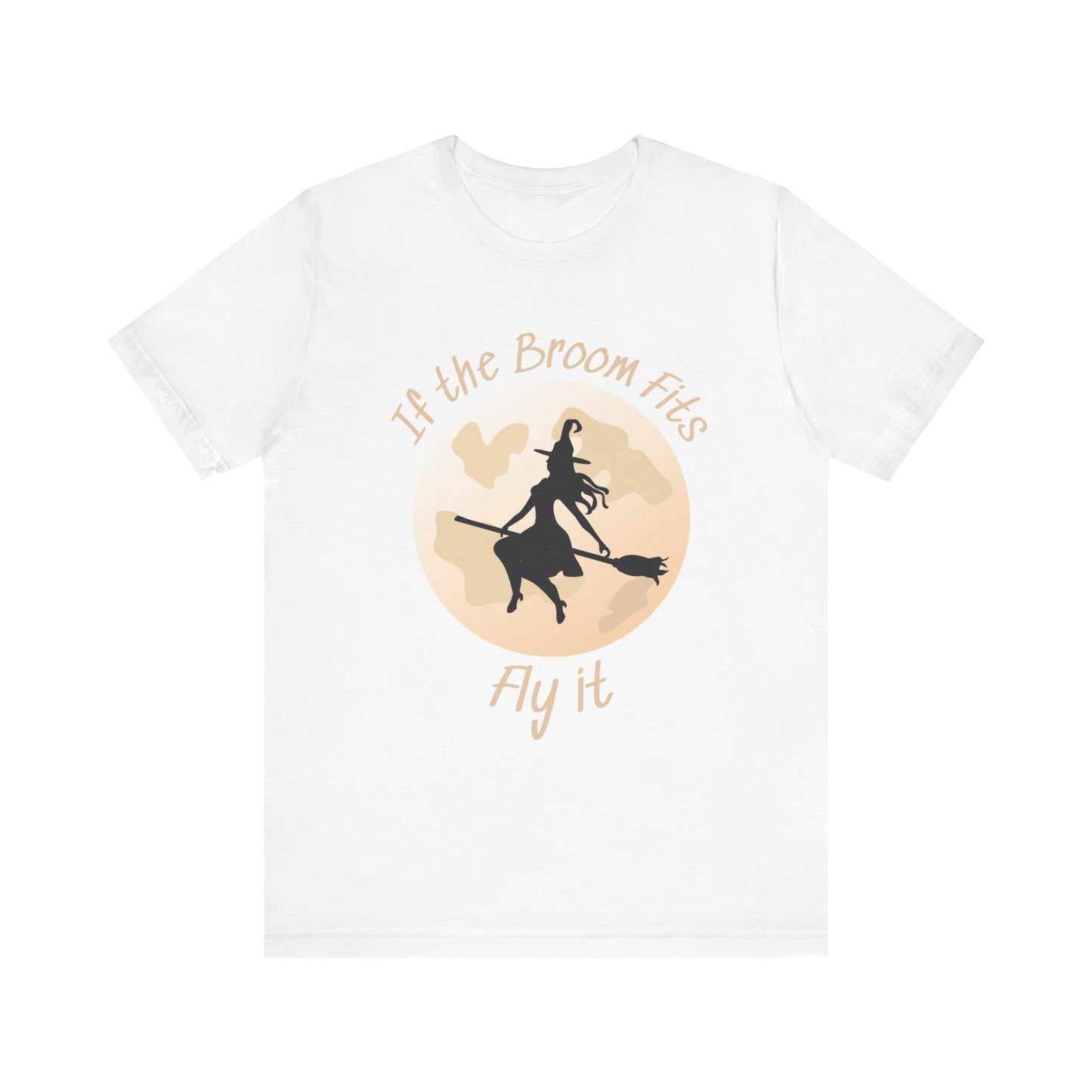 If the Broom Fits Fly It T-shirt