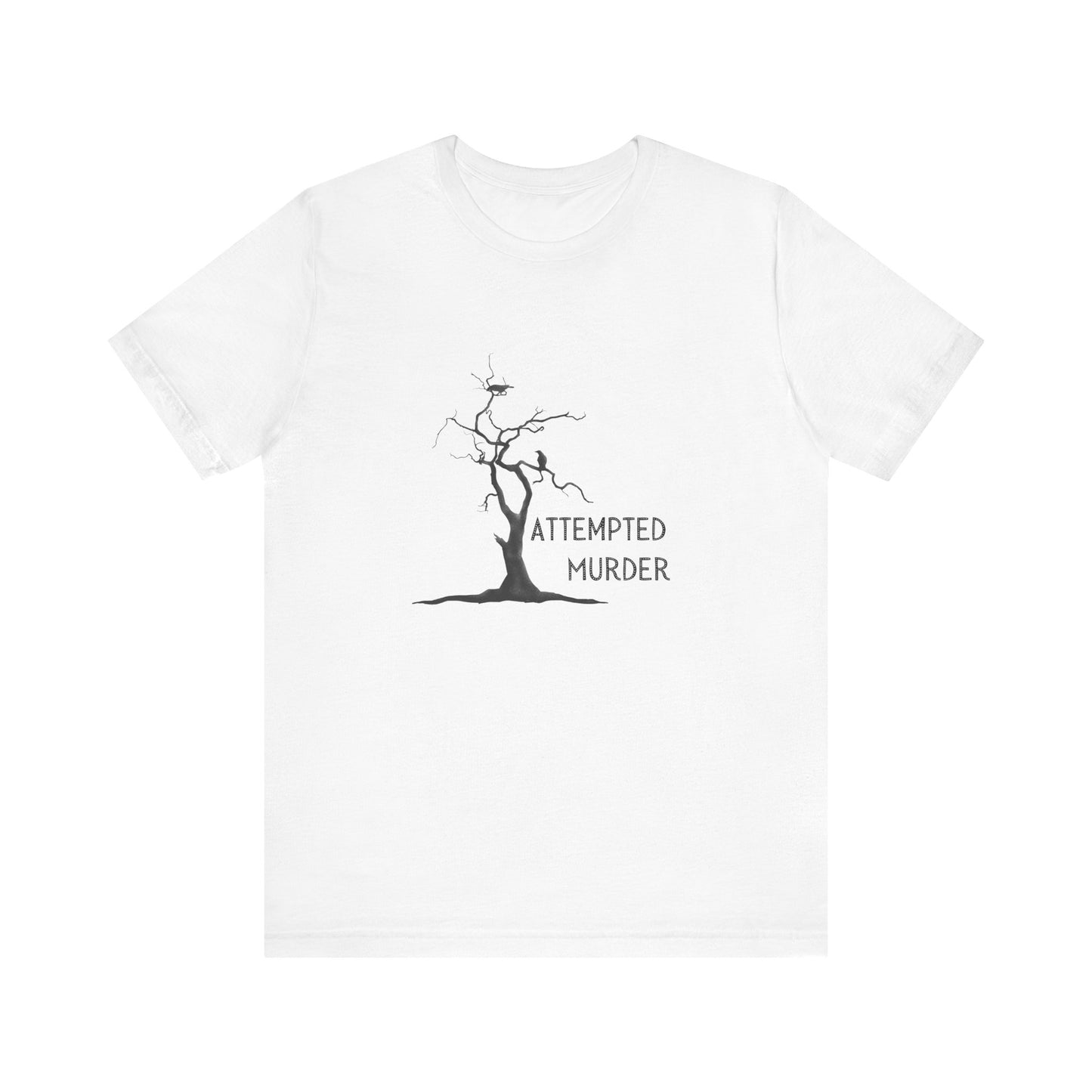 Attempted Murder T-shirt