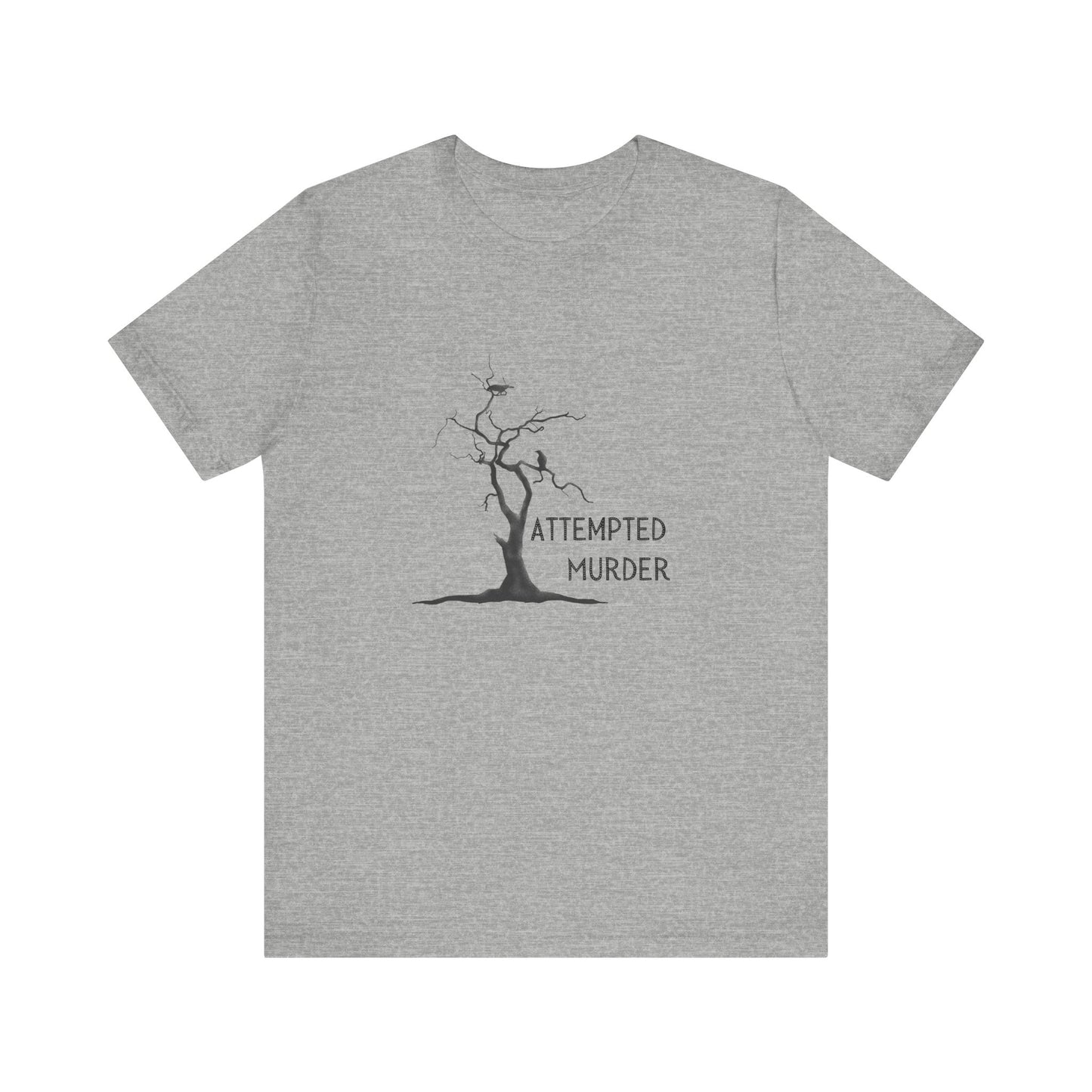 Attempted Murder T-shirt