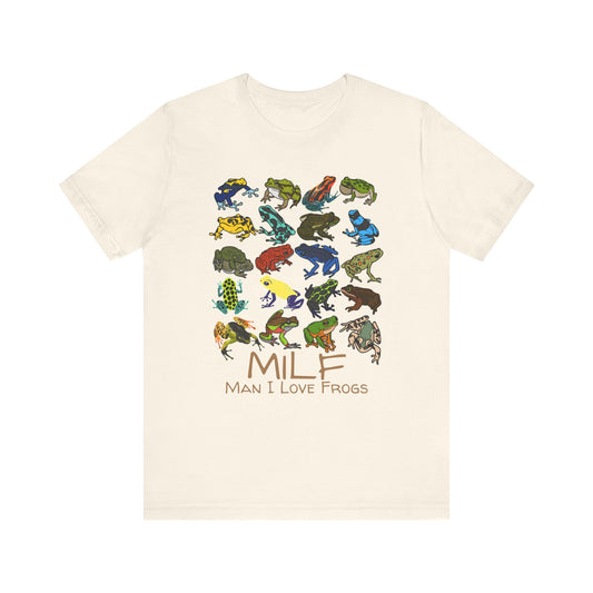 Man I Love Frogs (MILF) T-shirt