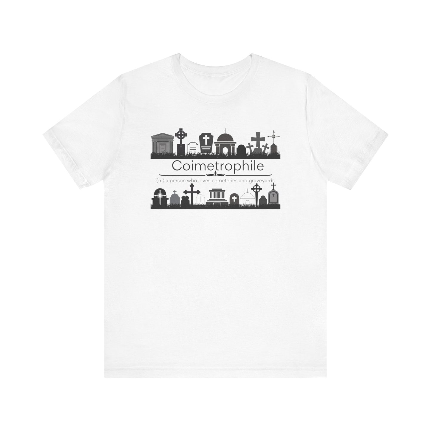 Coimetrophile II - cemetery and graveyard lover T-shirt