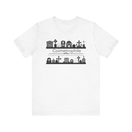 Coimetrophile II - cemetery and graveyard lover T-shirt