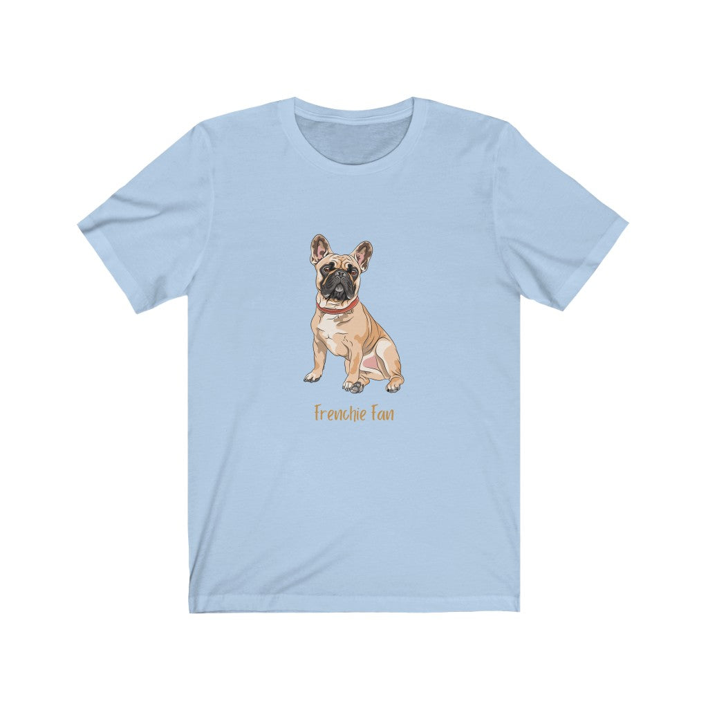 Frenchie Fan T-shirt