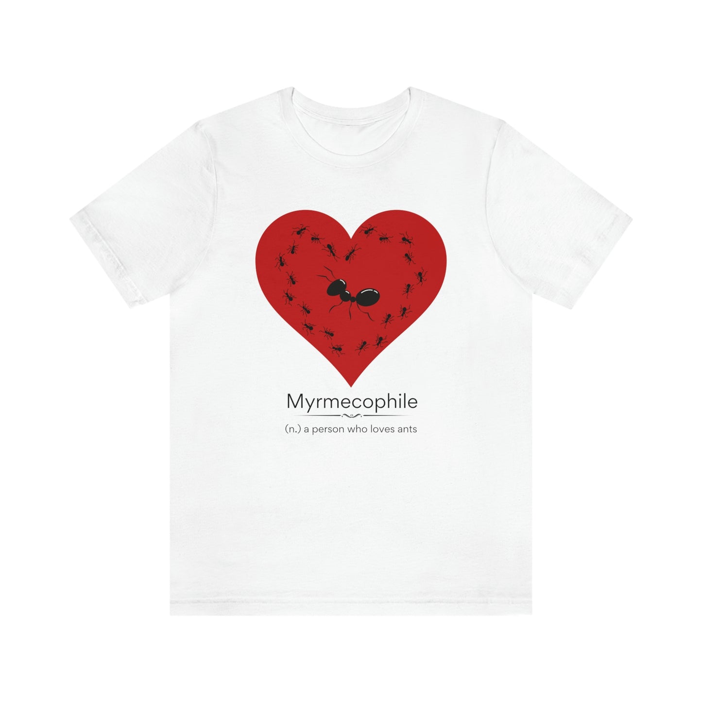 Myrmecophile - Ant lover T-shirt