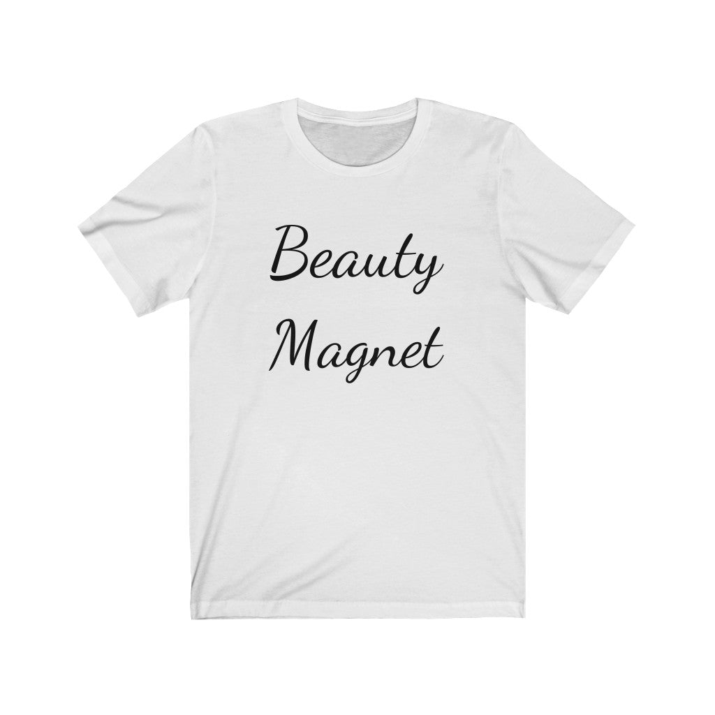Beauty Magnet T-shirt