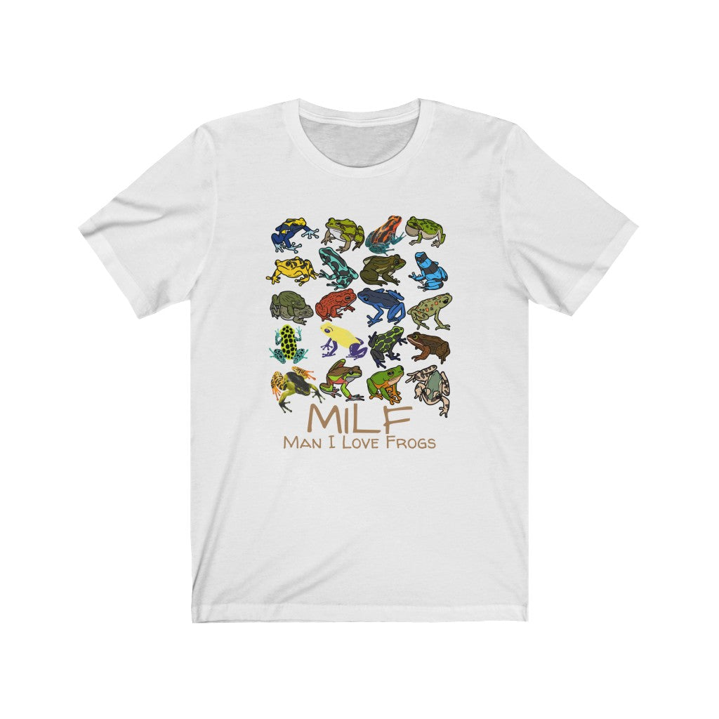 Man I Love Frogs (MILF) T-shirt