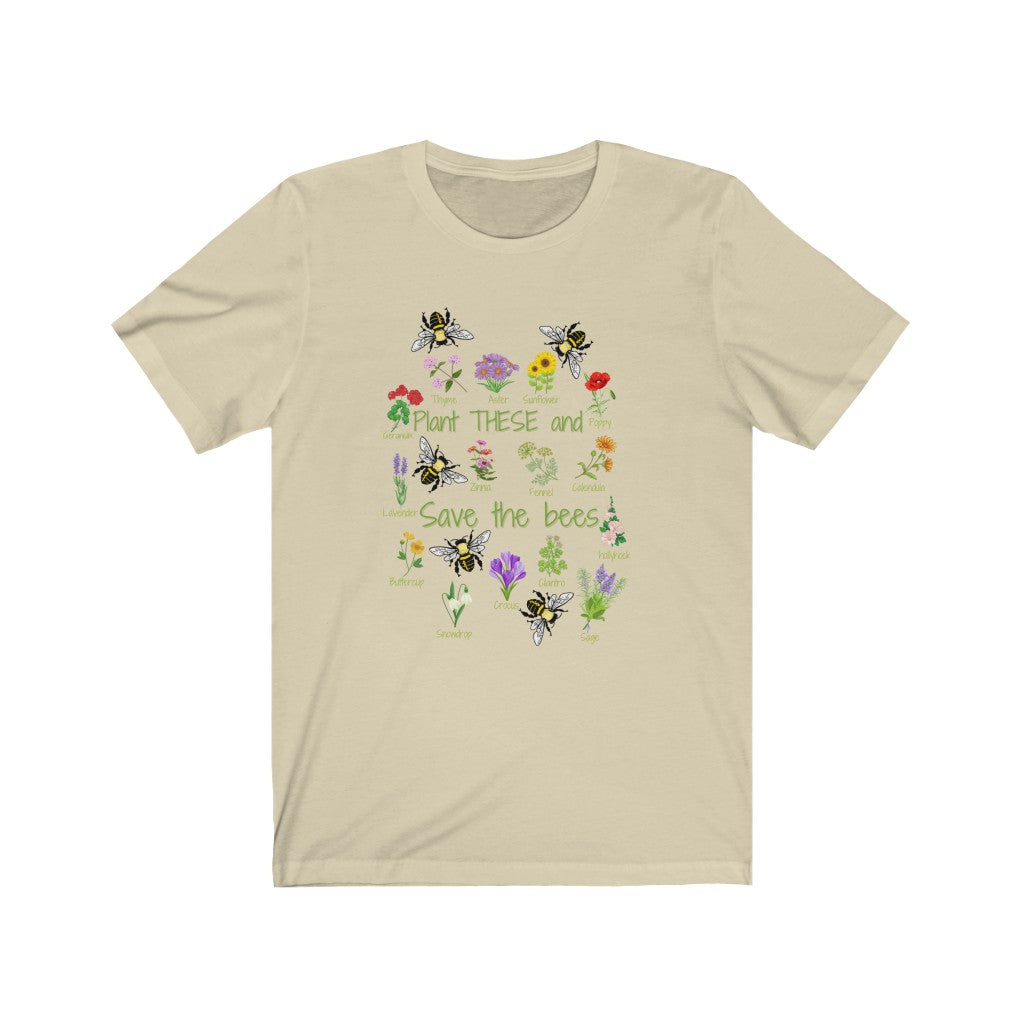 Plant THESE and Save the bees T-shirt