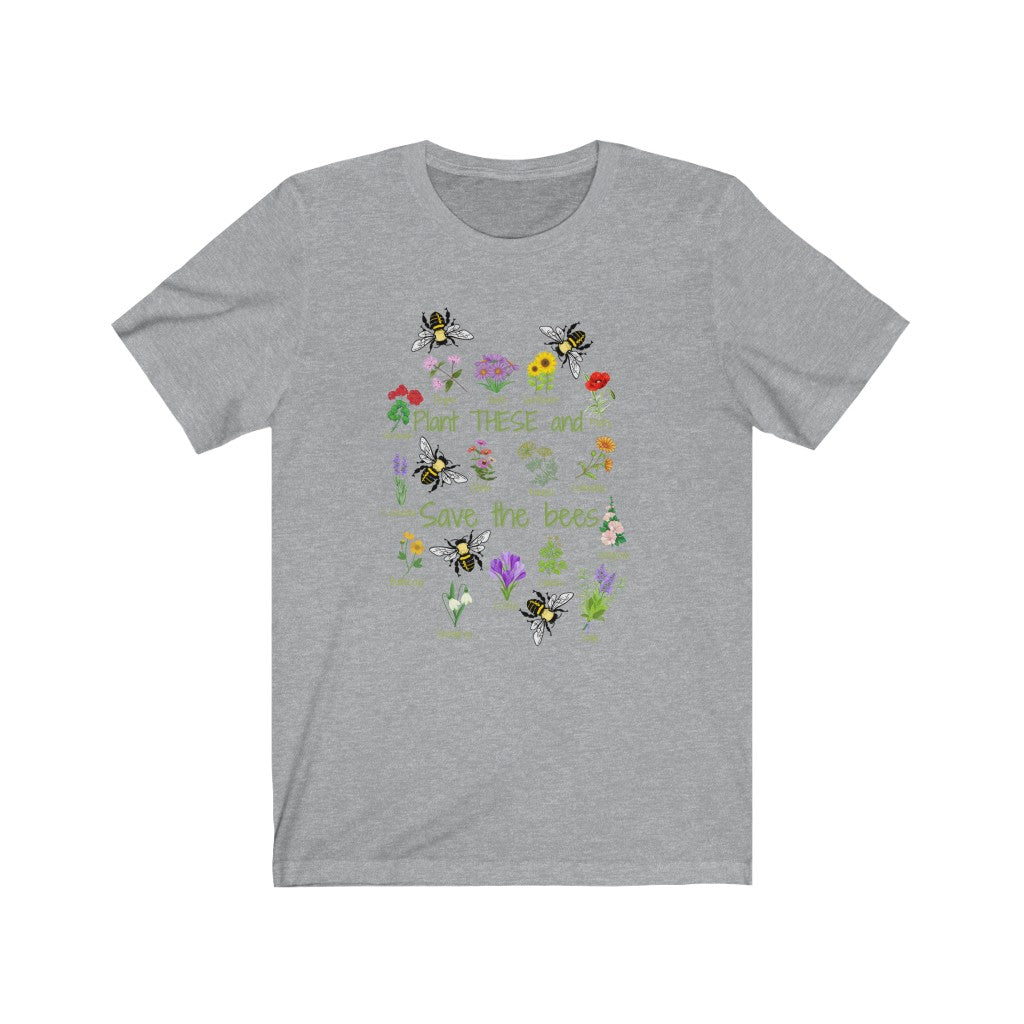 Plant THESE and Save the bees T-shirt