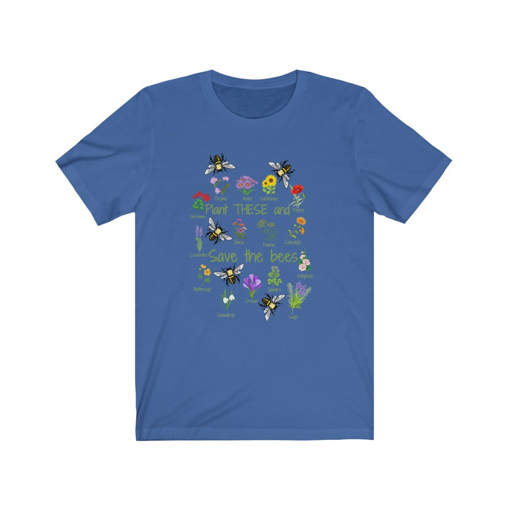 Plant THESE and Save the bees T-shirt