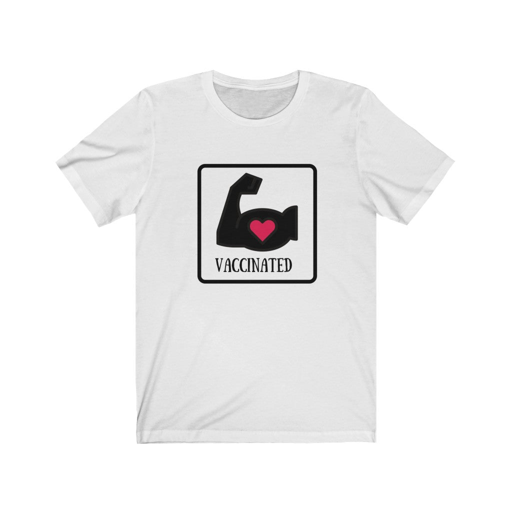 Vaccinated Strong Love T-shirt