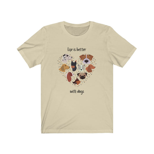 Life is better with dogs T-shirt