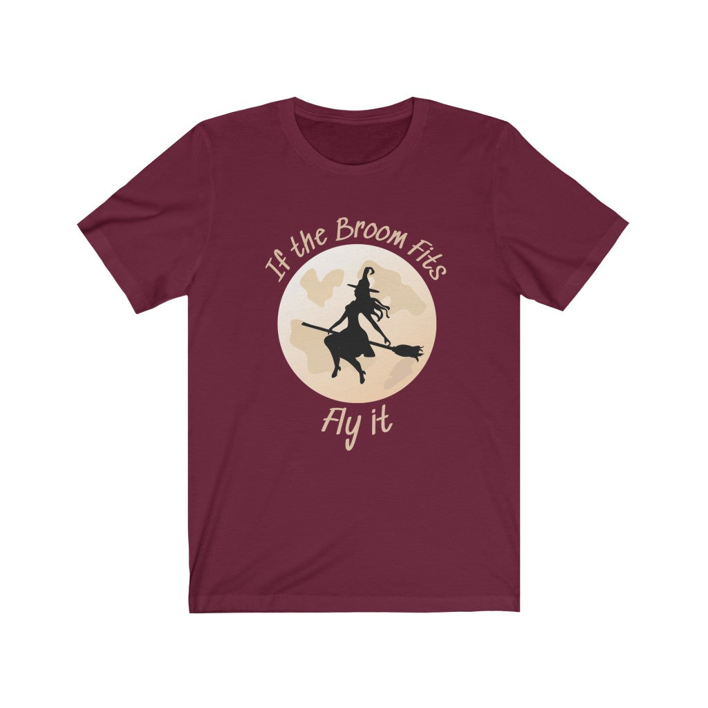 If the Broom Fits Fly It T-shirt